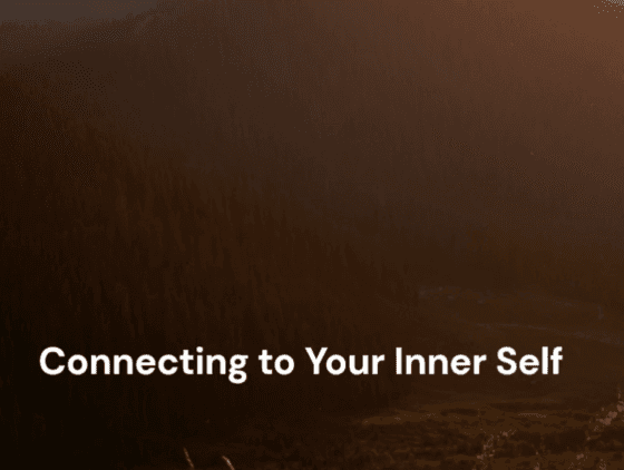 Connecting to Your Inner Self